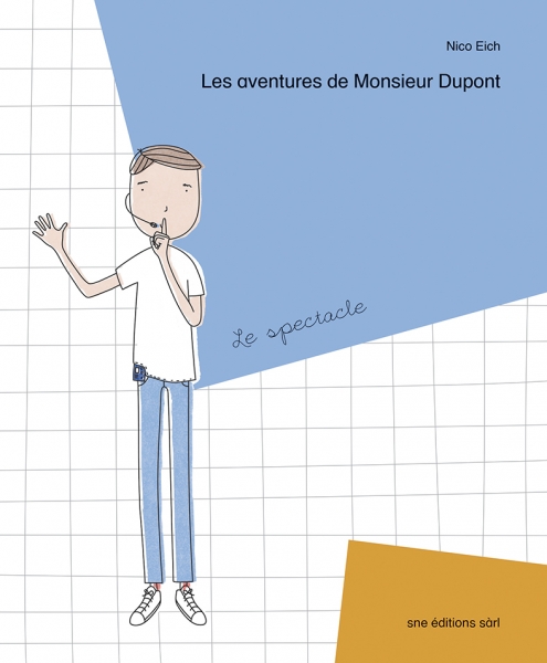 Les aventures de Monsieur Dupont - Le spectacle